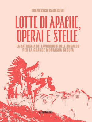 cover image of Lotte di Apache, operai e stelle